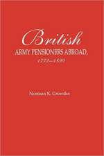 British Army Pensioners Abroad, 1772-1899