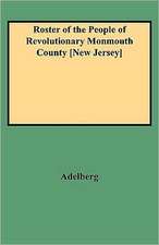 Roster of the People of Revolutionary Monmouth County [New Jersey]