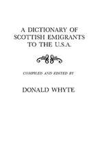 A Dictionary of Scottish Emigrants to the U. S. A.