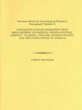 Nineteenth-Century Emigration from Kreis Simmern (Hunsrueck), Rheinland-Pfalz, Germany, to Brazil, England, Russian Poland, and the United States of a