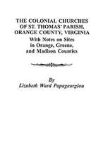 The Colonial Churches of St. Thomas' Parish, Orange County, Virginia