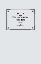 Scots in the USA and Canada, 1825-1875. Part Six