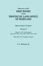 Abstracts of the Debt Books of the Provincial Land Office of Maryland. Volume II