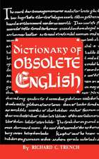 Dictionary of Obsolete English