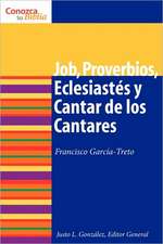 Job, Proverbios, Eclesiastes, y Cantar de los Cantares = Job, Proverbs, Ecclesiastes, and Song of Songs: Advent Through Holy Week