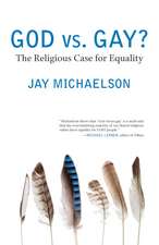 God vs. Gay?: The Religious Case for Equality