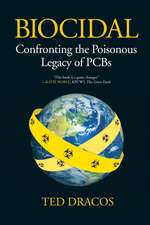 Biocidal: Confronting the Poisonous Legacy of PCBs