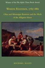 Western Rivermen, 1763-1861