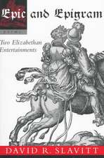 Epic and Epigram: Two Elizabethan Entertainments