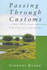 Passing Through Customs: New & Selected Poems