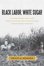 Black Labor, White Sugar