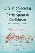 Life and Society in the Early Spanish Caribbean