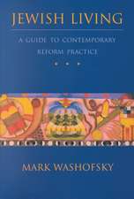 Jewish Living: A Guide to Contemporary Reform Practice (Revised Edition)