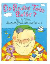 Tucker, K: Do Pirates Take Baths?