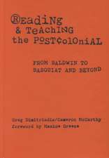 Reading and Teaching the Postcolonial