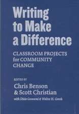 Writing to Make a Difference: Classroom Projects for Community Change