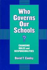 Who Governs Our Schools?: Changing Roles and Responsibilities