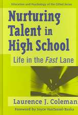 Nurturing Talent in High School: Life in the Fast Lane