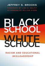 Black School, White School: Racism and Educational (Mis)Leadership