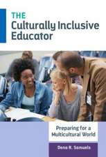 The Culturally Inclusive Educator: Preparing for a Multicultural World