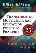 Transforming Multicultural Education Policy and Practice