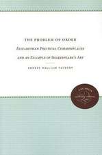 The Problem of Order: Elizabethan Political Commonplaces and an Example of Shakespeare's Art