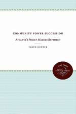 Community Power Succession: Atlanta's Policy Makers Revisited