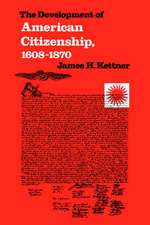 The Development of American Citizenship, 1608-1870