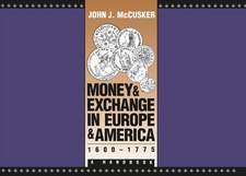 Money and Exchange in Europe and America, 1600-1775