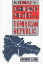 Struggle for Democratic Politics in the Dominican Republic