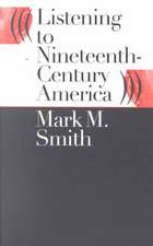 Listening to Nineteenth-Century America