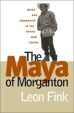 The Maya of Morganton: Work and Community in the Nuevo New South