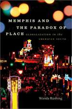 Memphis and the Paradox of Place: Globalization in the American South