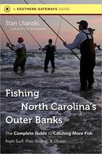 Fishing North Carolina's Outer Banks: The Complete Guide to Catching More Fish from Surf, Pier, Sound, & Ocean