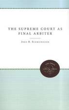 The Supreme Court as Final Arbiter in Federal-State Relations: 1789-1957