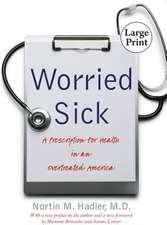 Worried Sick: A Prescription for Health in an Overtreated America