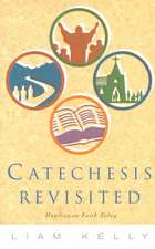 Catechesis Revisted: Handing on Faith Today