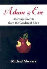 Adam & Eve: Marriage Secrets from the Garden of Eden