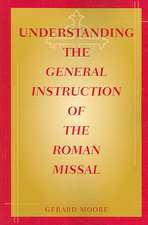 Understanding the General Instruction of the Roman Missal