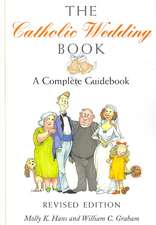 The Catholic Wedding Book: A Complete Guidebook