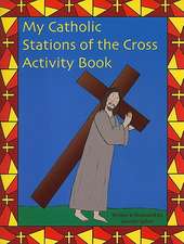 My Catholic Stations of the Cross Activity Book