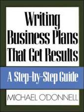 Writing Business Plans That Get Results