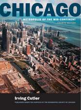 Chicago: Metropolis of the Mid-Continent, 4th Edition