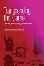 Transcending the Game: Debate, Education, and Society