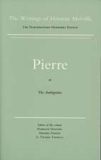 Pierre, or The Ambiguities: Volume Seven, Scholarly Edition