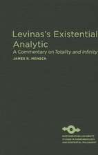 Levinas's Existential Analytic: A Commentary on Totality and Infinity