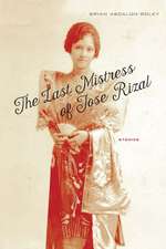 The Last Mistress of Jose Rizal: Stories