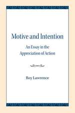 Motive and Intention: An Essay in the Appreciation of Action