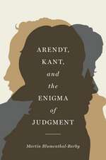 Arendt, Kant, and the Enigma of Judgment