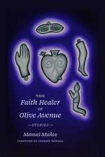 The Faith Healer of Olive Avenue: Stories